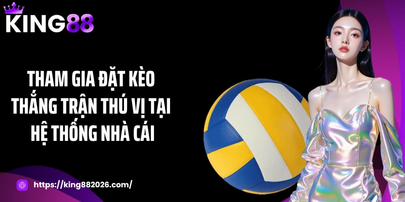 Tham gia đặt kèo thắng trận thú vị tại hệ thống nhà cái